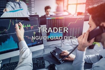Trader là gì? Những loại Trader phổ biến nhất (2022)