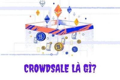 Crowdsale là gì? Cách đầu tư Crowdsale ICO hiệu quả (2022)