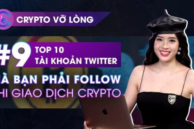 Top 10 tài khoản Twitter bạn nên follow khi giao dịch Crypto