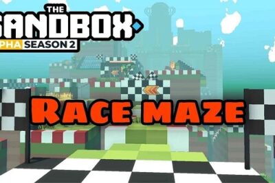 Hướng dẫn tham gia Race Maze trong The Sandbox từ A-Z
